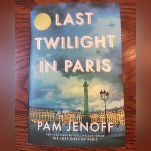 Last Twilight In Paris By: Pam Jenoff
